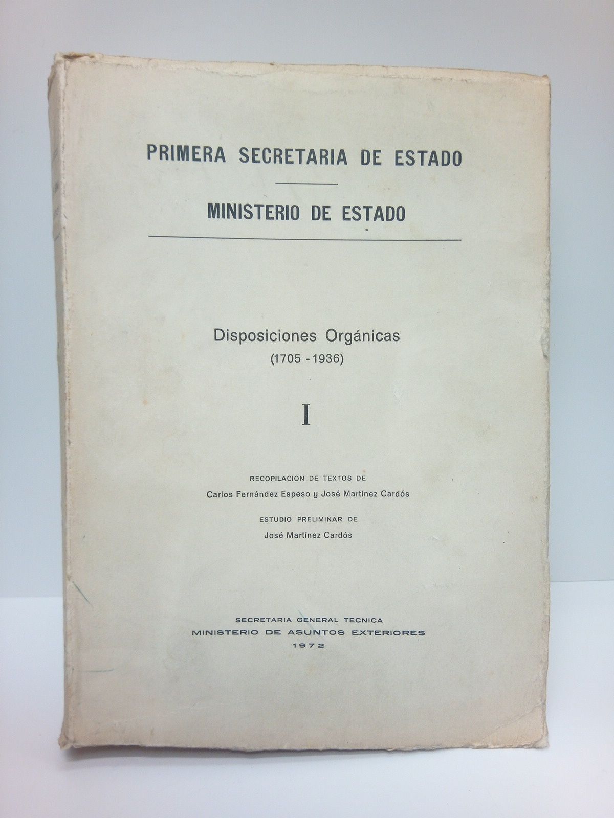 Primera Secretaría se Estado - Ministerio de Estado: DISPOSICIONES ORGANICAS …