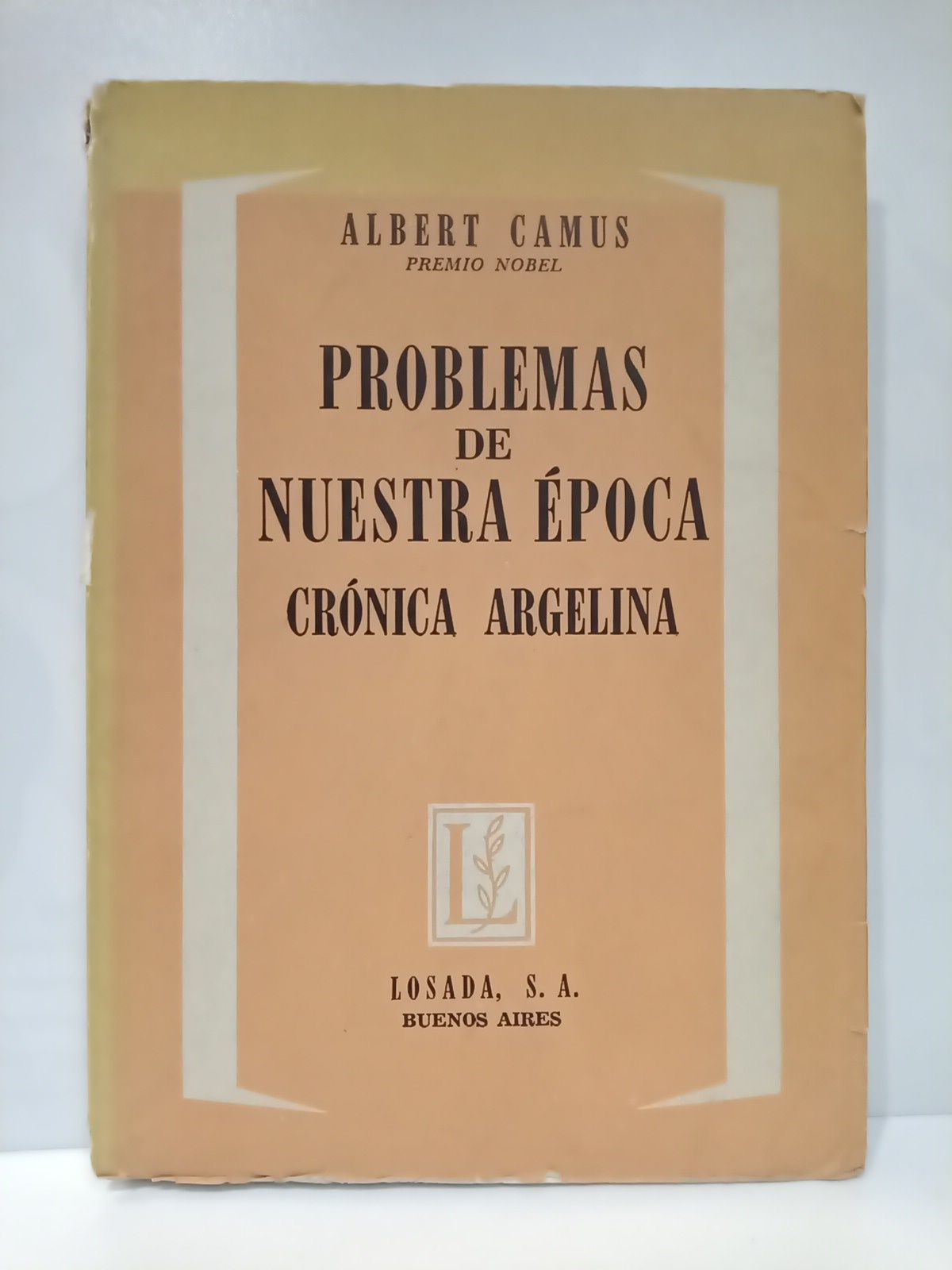 Problemas de nuestra época: Crónica argelina / Traduc. de Alberto …