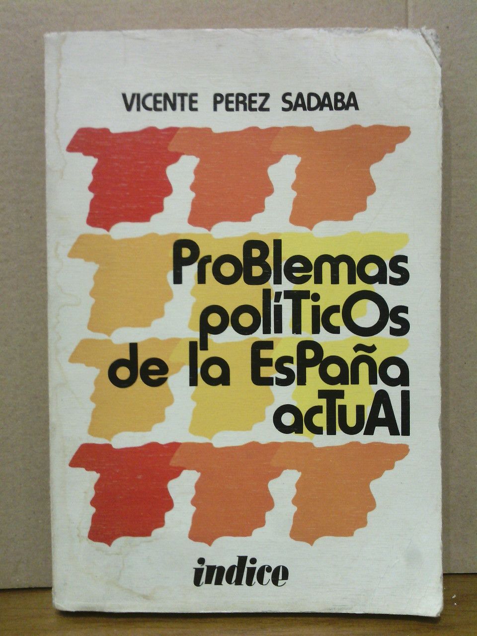 Problemas políticos de la España actual / Prol. de Rafael …