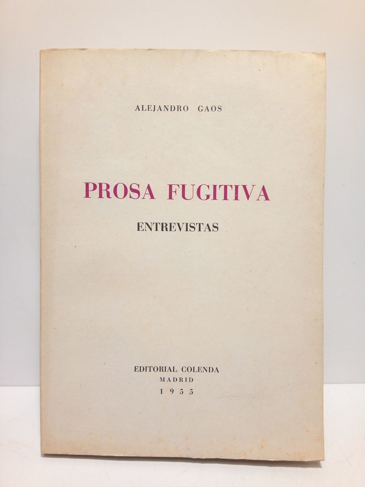 Prosa fugitiva: Enrevistas