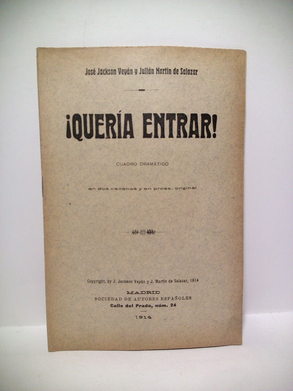 ¡Quería entrar!. (Cuadro dramático en dos escenas y en prosa)