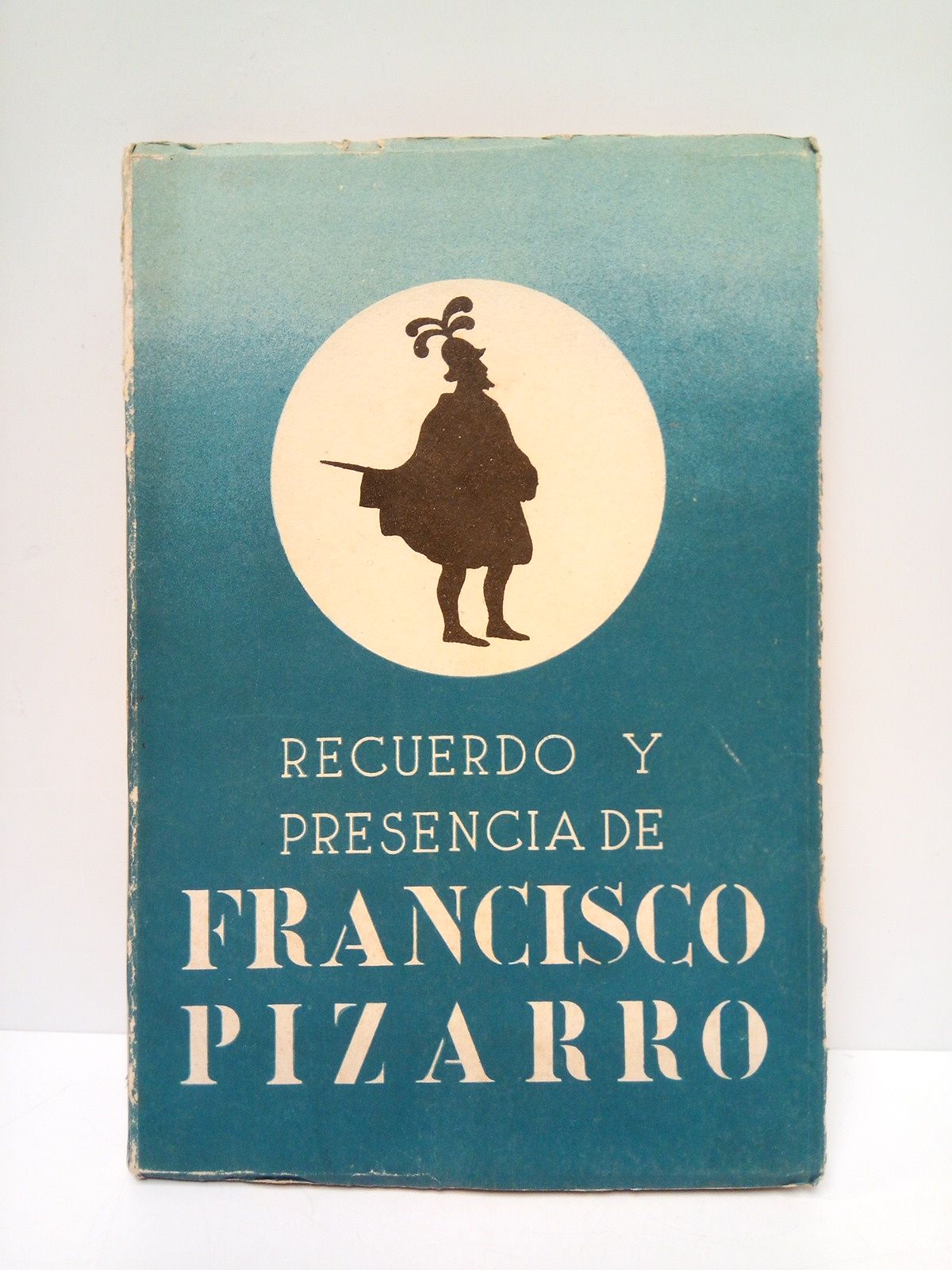 Recuerdo y presencia de Francisco Pizarro (Premio del Concurso de …
