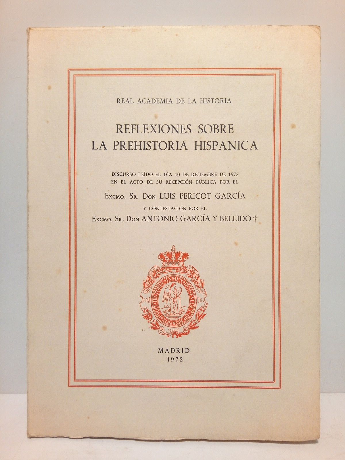 Reflexiones sobre la prehistoria hispánica. (Discurso de ingreso en la …