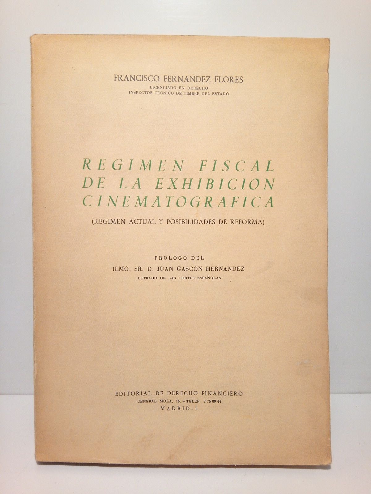 Régimen fiscal de la exhibición cinematográfica: Régimen actual y posibilidades …