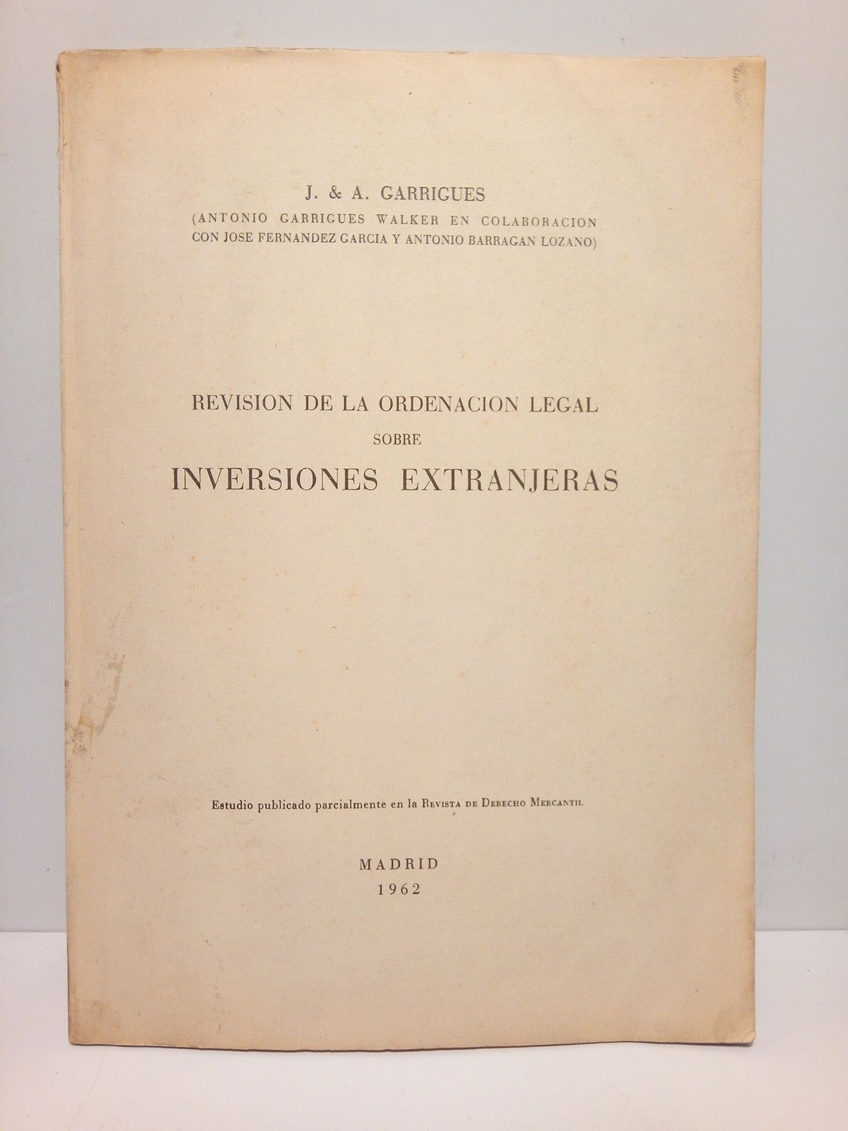 Revisión de la ordenación legal sobre inversiones extranjeras / En …