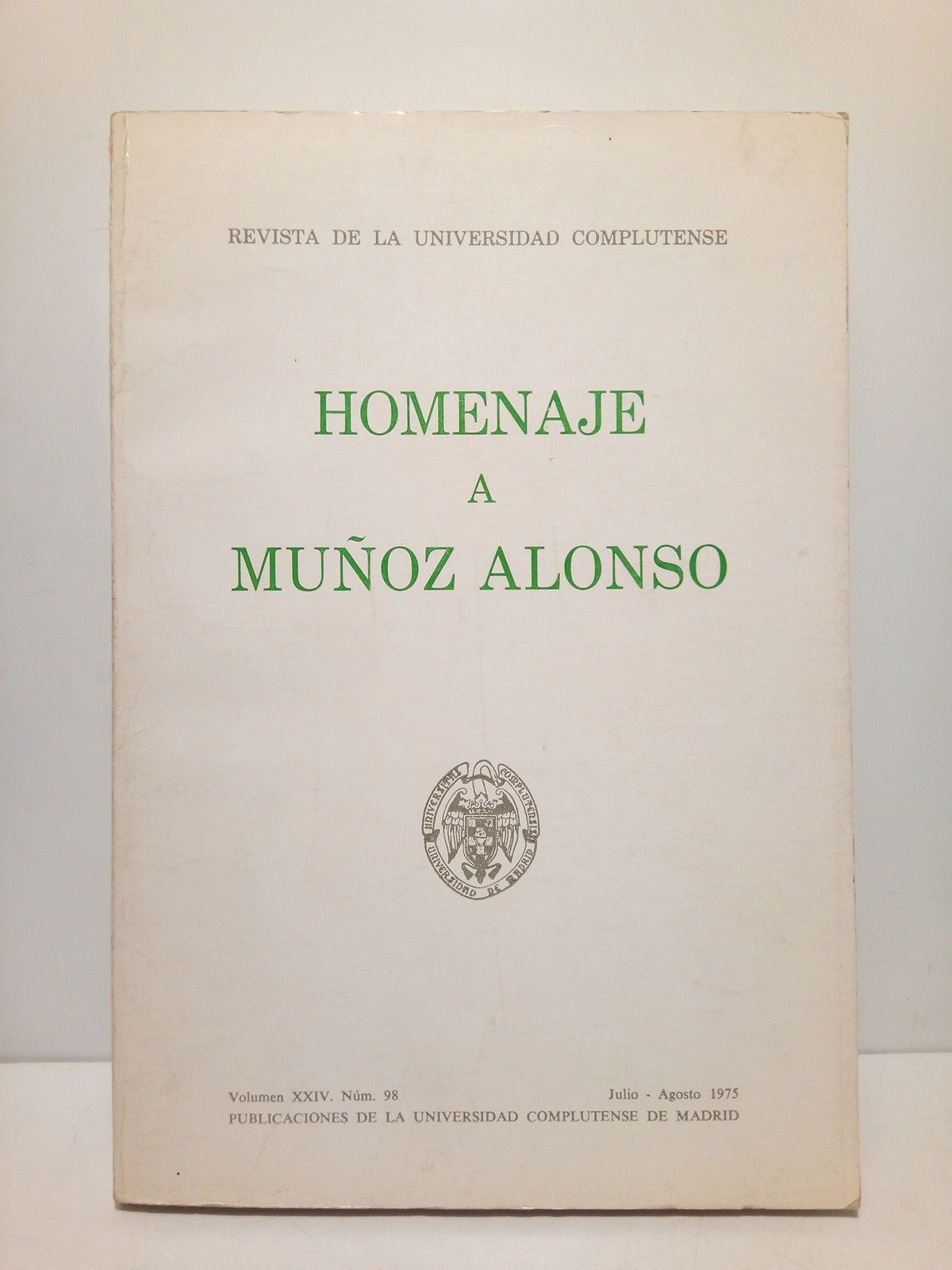 Revista de la Universidad Complutense. Vol. XXIV. Nº 98, Julio-Agosto …