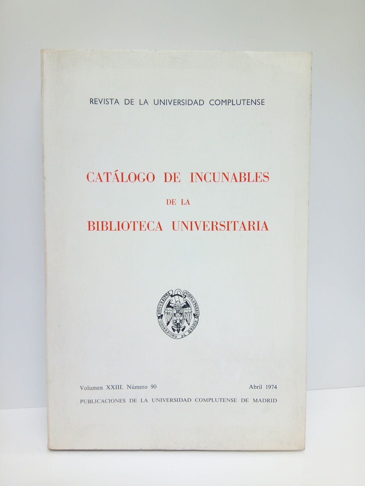 Revista de la Universidad de Madrid. Vol. XXIII., Nº 90. …