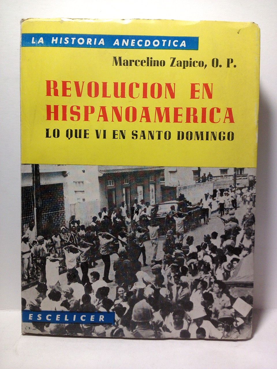 Revolución en Hispanoamérica: Lo que vi en Santo Domingo