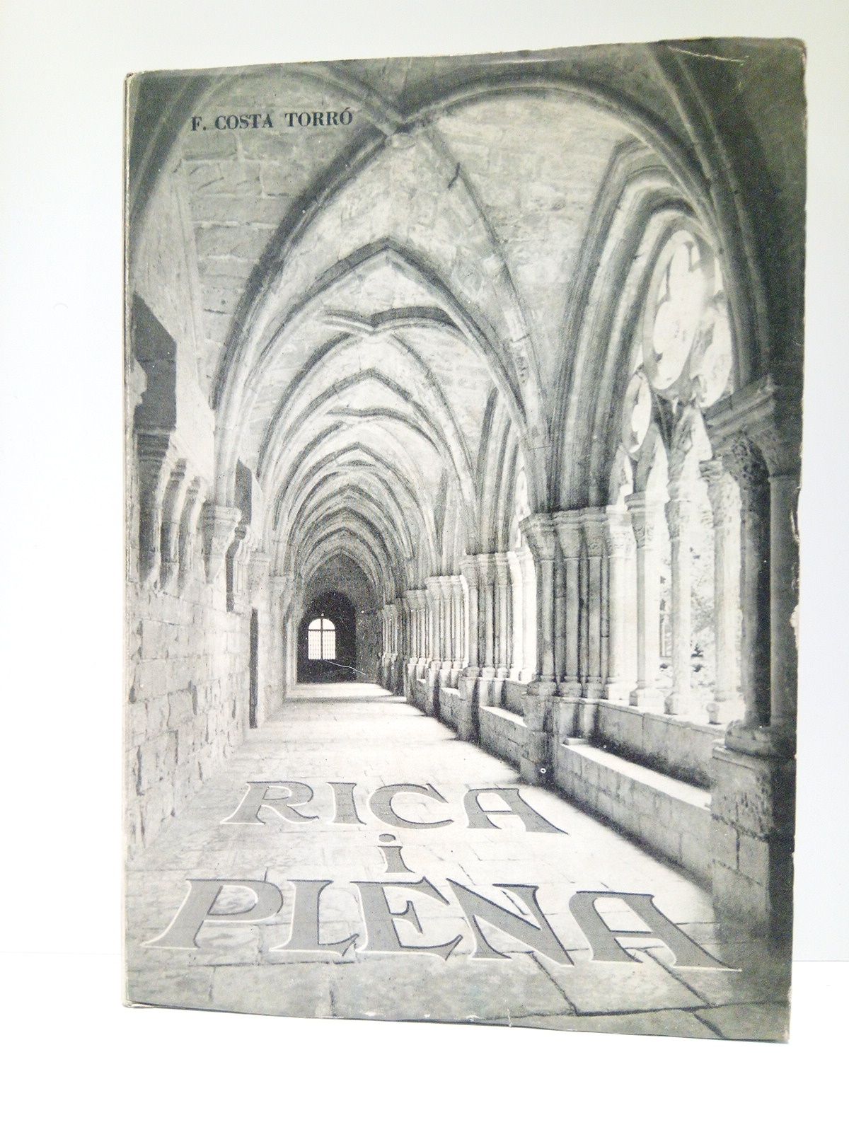 Rica i Plena (Cataluña en retales) / Prólogo de Maximiano …