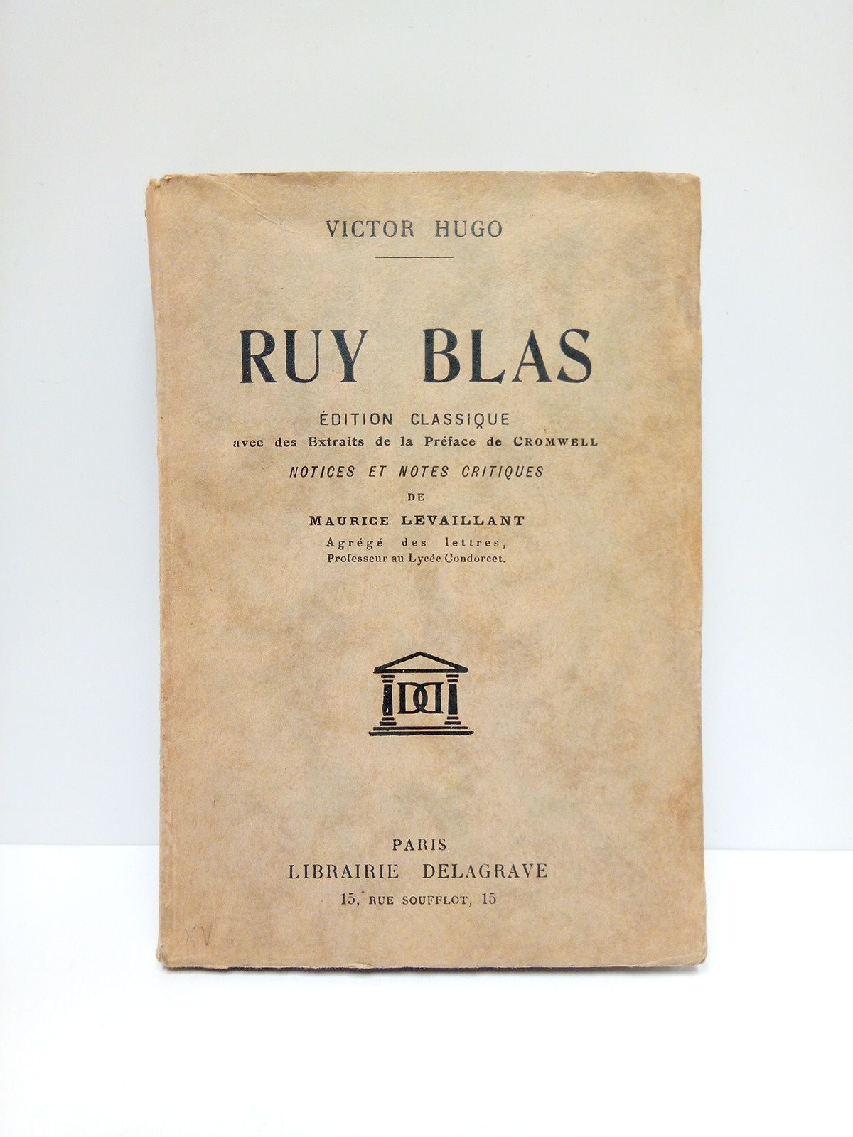 Ruy Blas / Notices et notes critiques de Maurice Levaillant