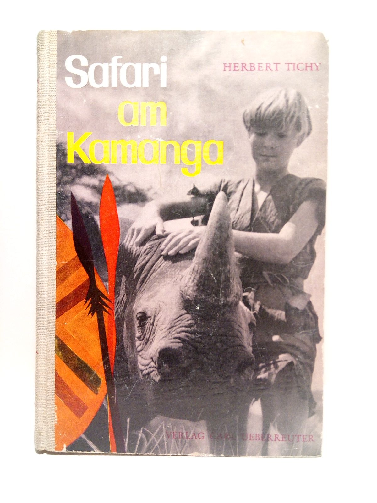 Safari am Kamanga: Eine Erzäblung aus Ost-Afrika.