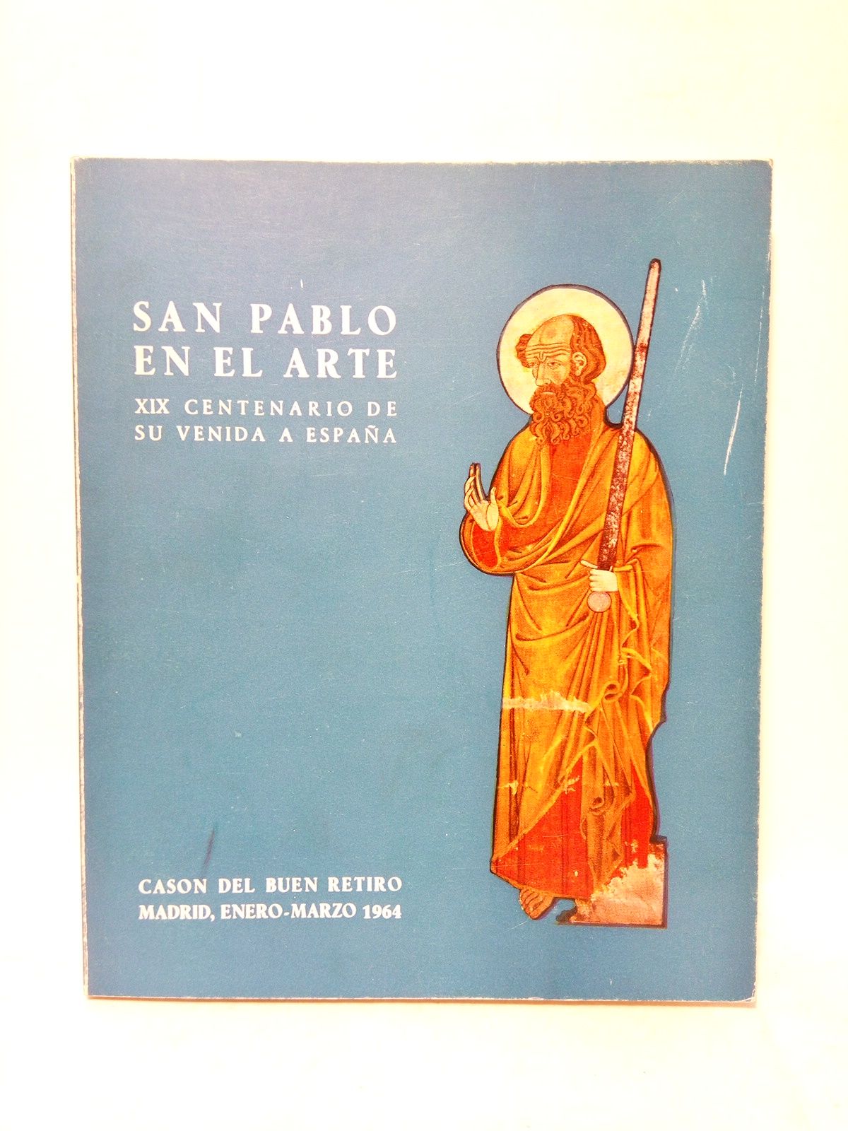 San Pablo en el Arte: XIX Centenario de su venida …