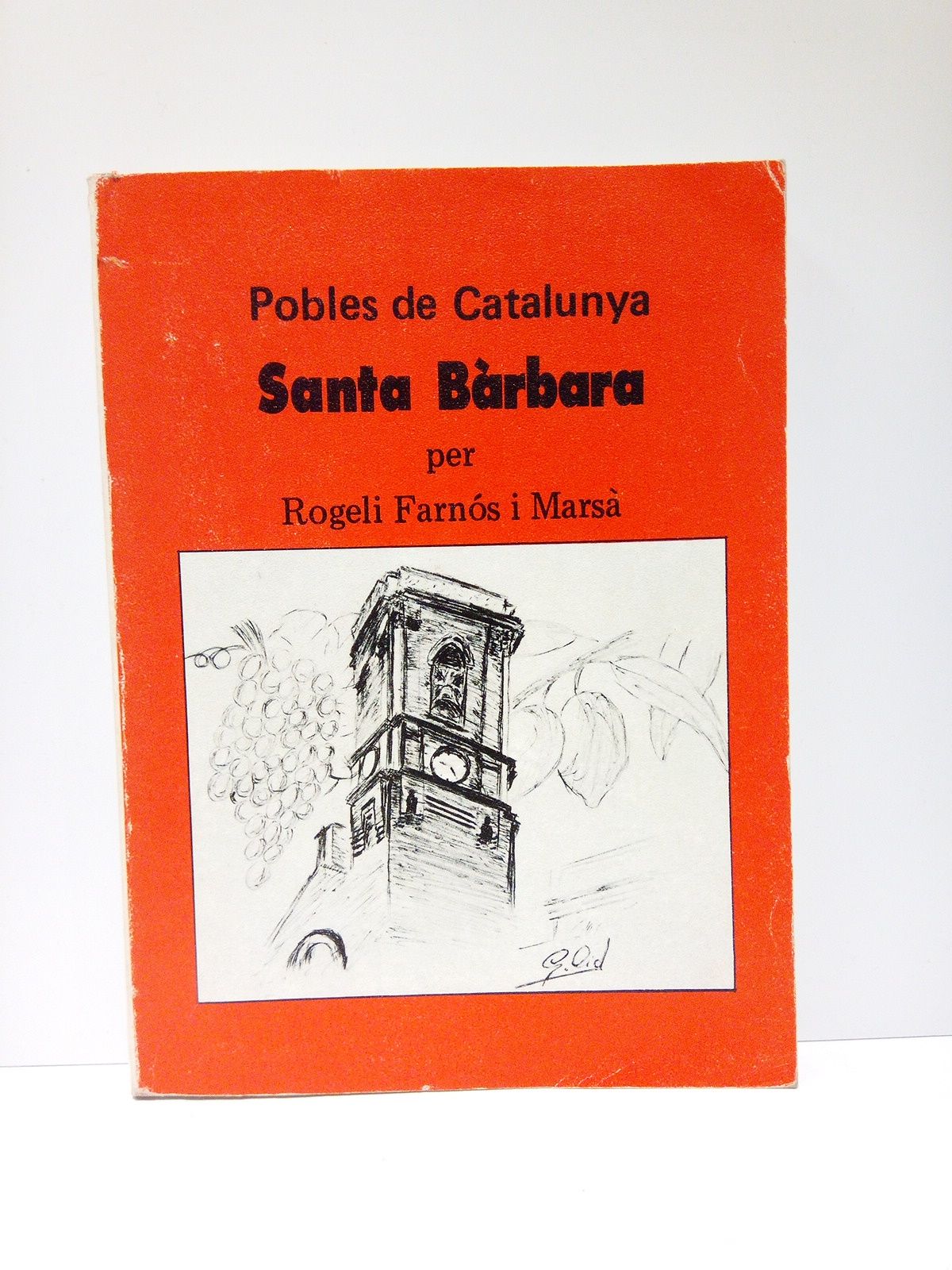 Santa Bàrbara: Història, quasi història, poesia, costums, fets i dades …