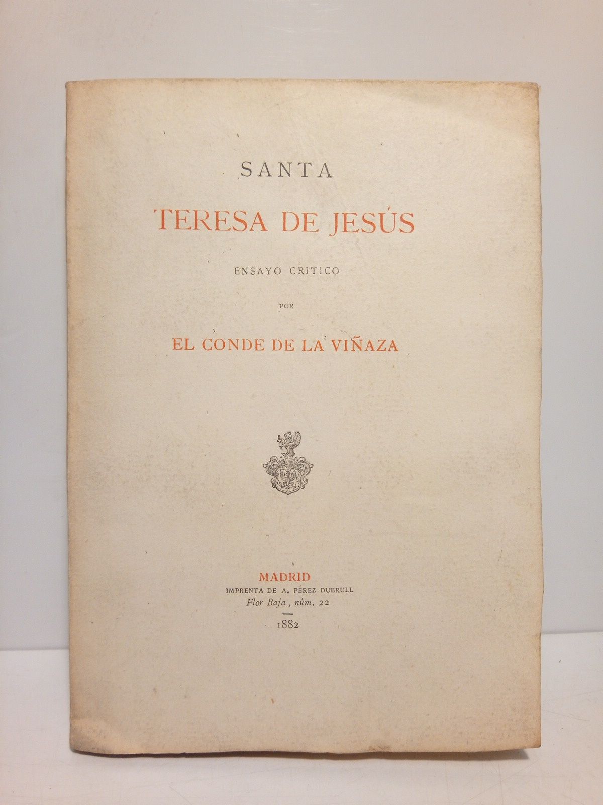 Santa Teresa de Jesús. Ensayo crítico / por el Conde …