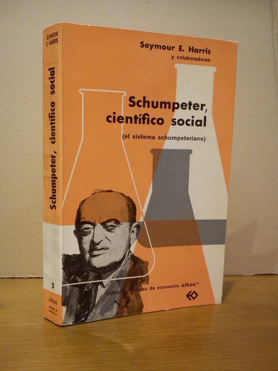 Schumpeter, científico social. (El sistema Schumpeteriano) / Editado por Seymour …