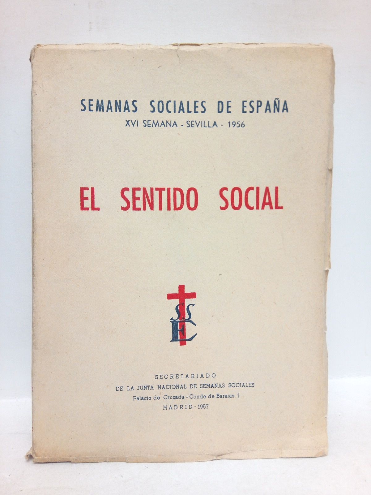 Semanas Sociales de España. 16. Sevilla 1956: EL SENTIDO SOCIAL
