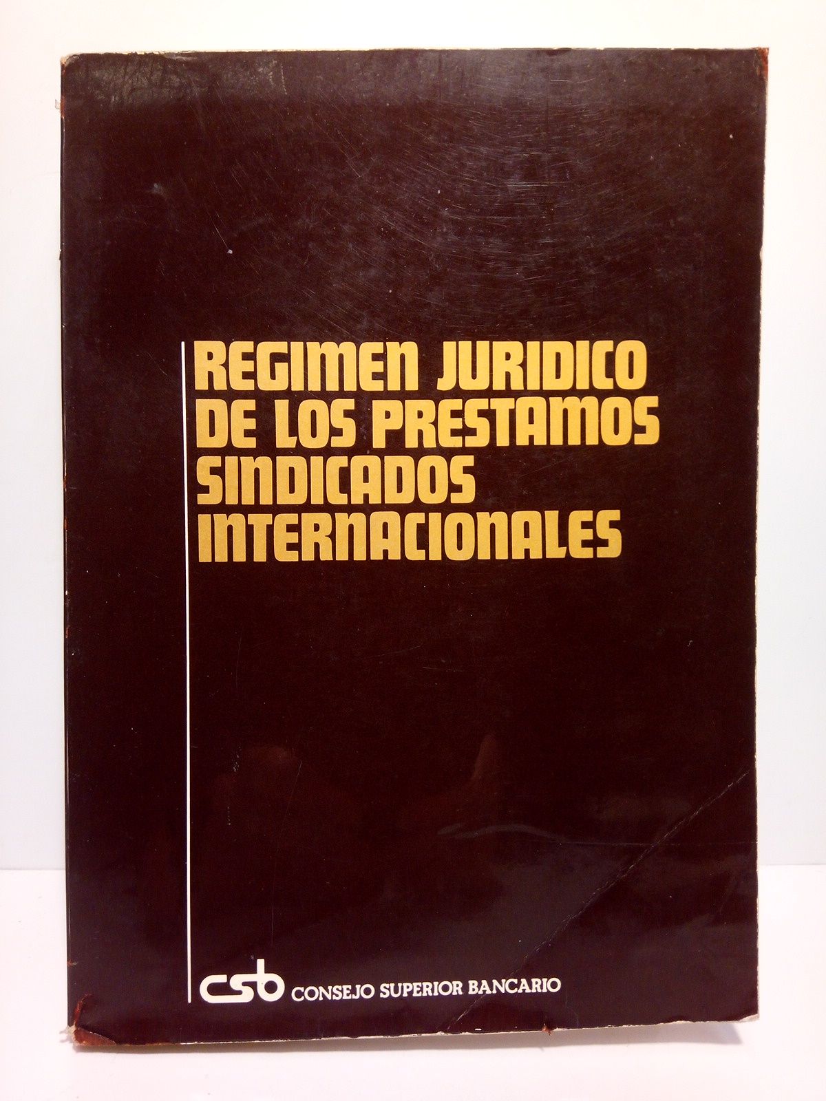 Seminario sobre régimen jurídico de los préstamos sindicados internacionales (Madrid, …
