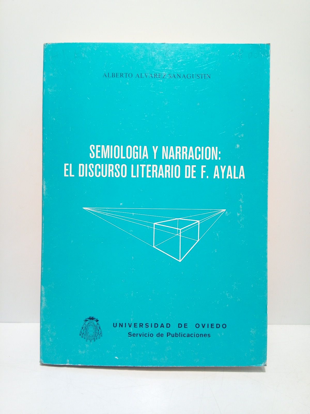 Semiología y narración: El discurso literario de F. Ayala / …