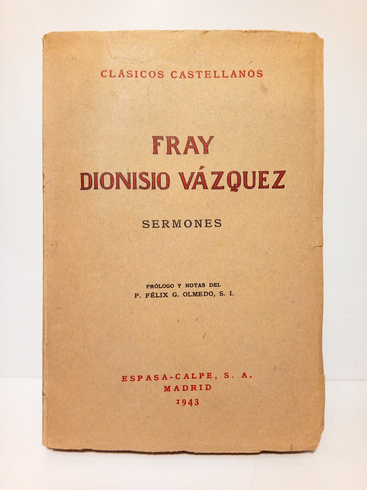 Sermones / Prólogo y notas del P. Félix G. Olmedo, …