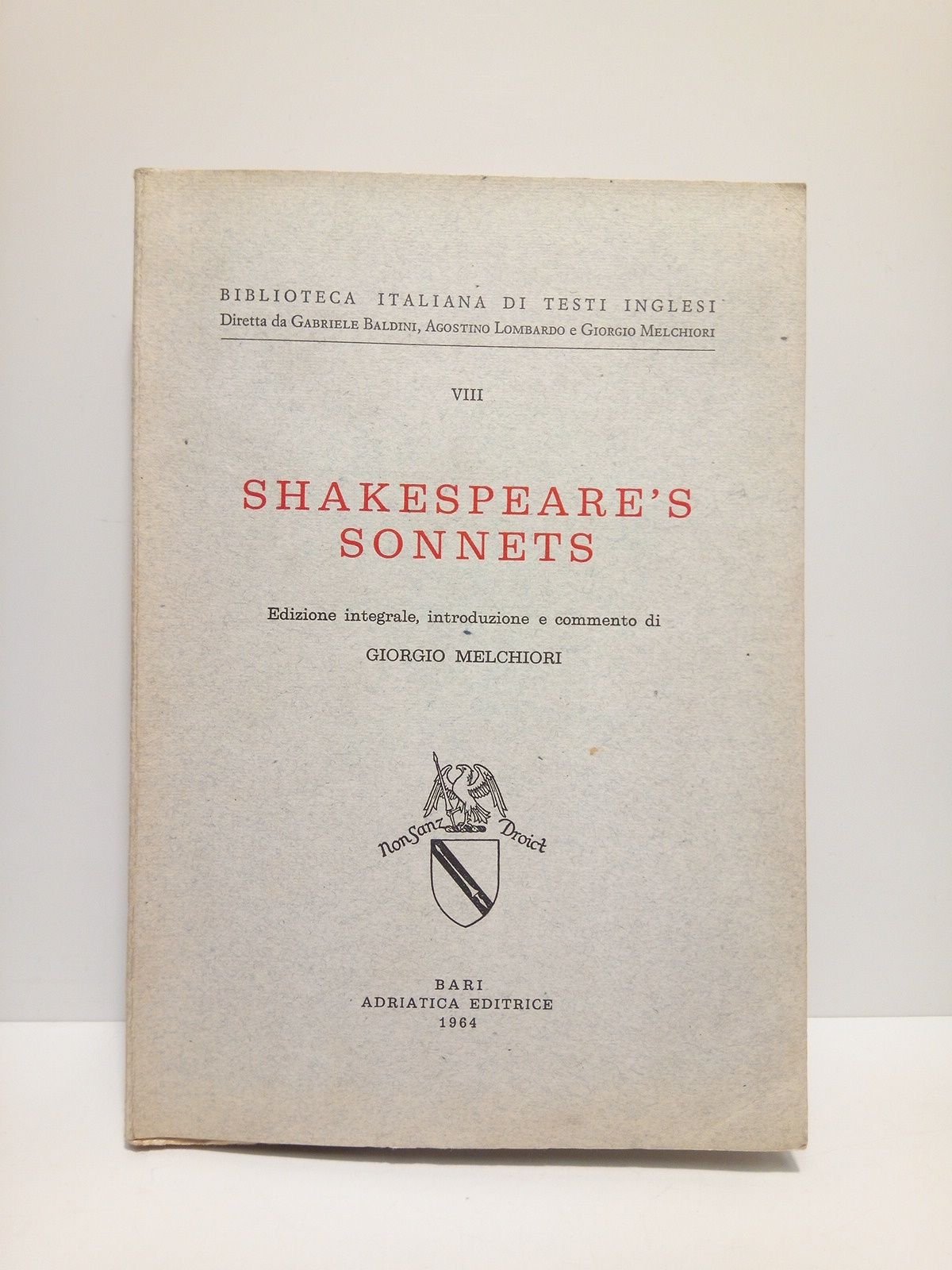 Shakespeare's sonnets / Edizione íntegrale, introduzione e commento de Giorgio …