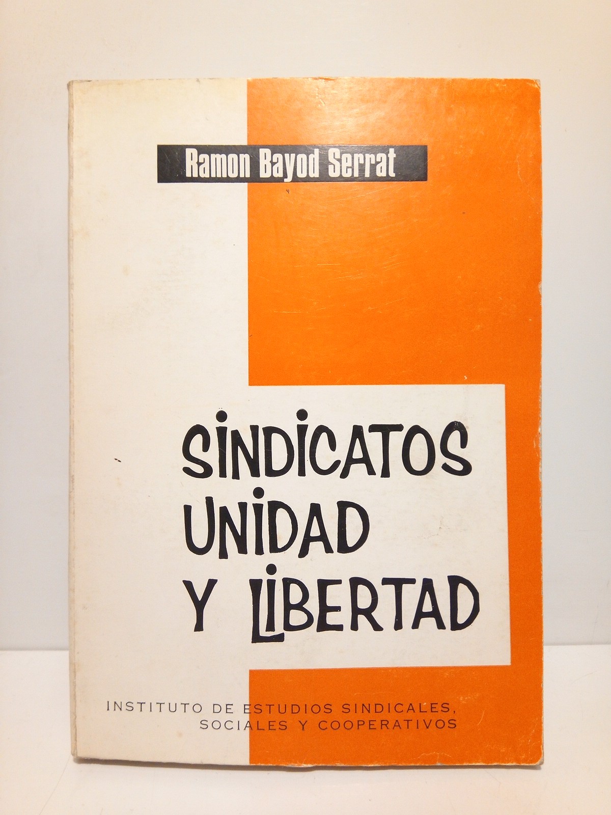Sindicatos, unidad y libertad