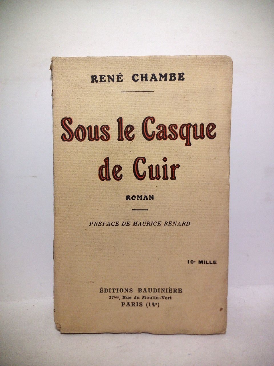 Sous le casque de cuir: Spre Amintire.(Roman) / Préface de …