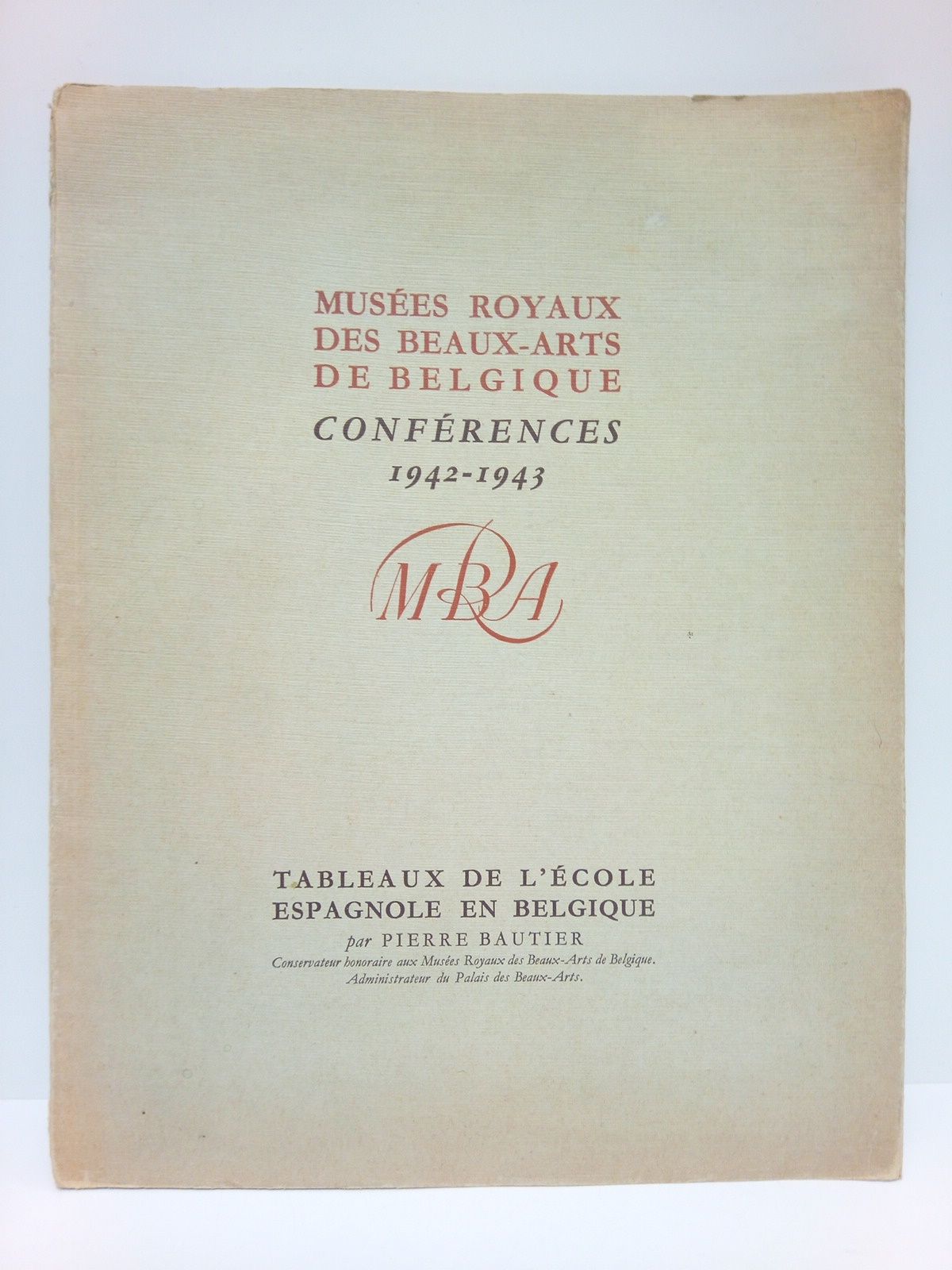 Tableaux de l'Ecole Espagnole en Belgique. (Conférences 1942-1943)