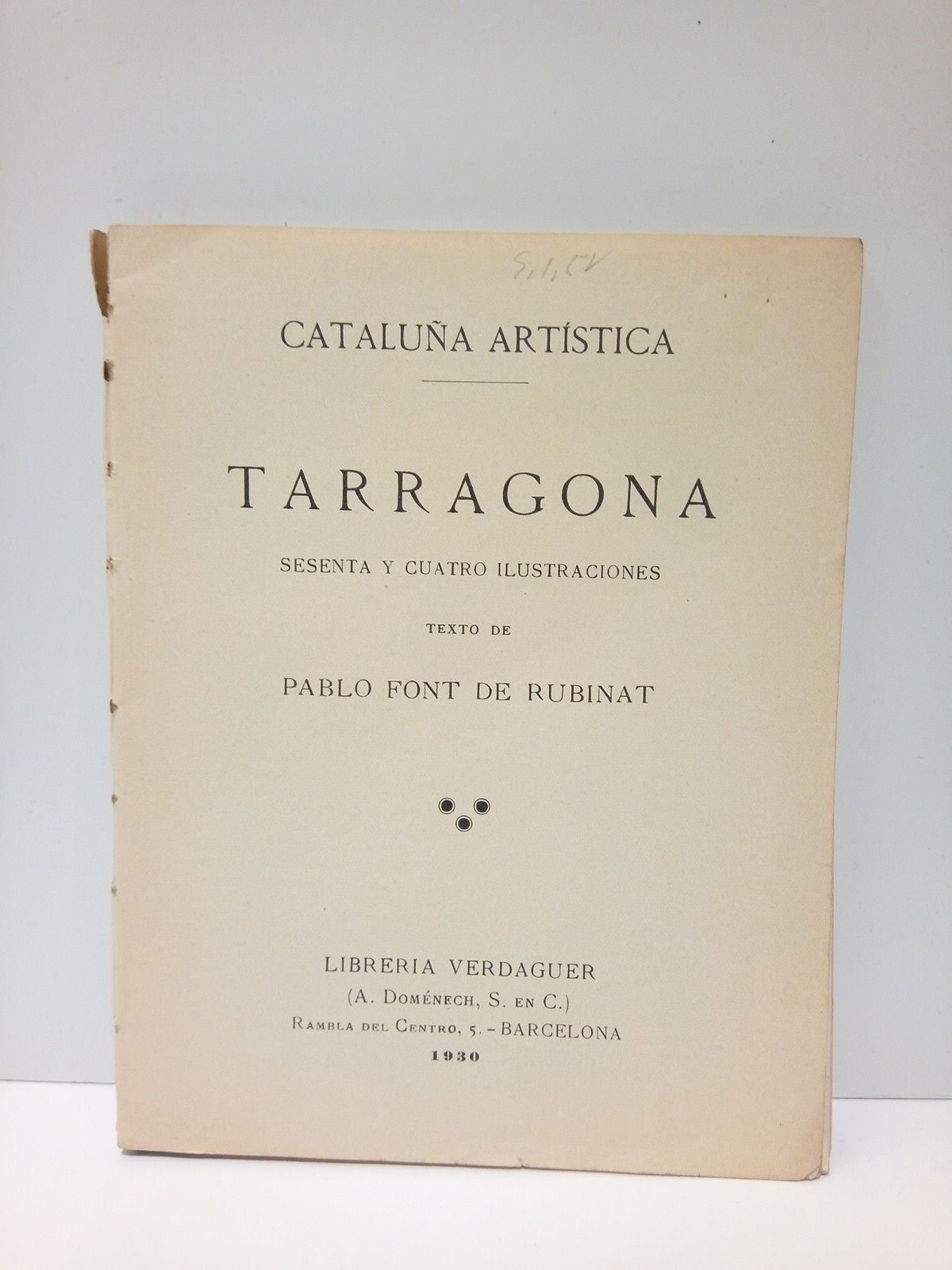 Tarragona: sesenta y cuatro ilustraciones, texto de Pablo Font de …