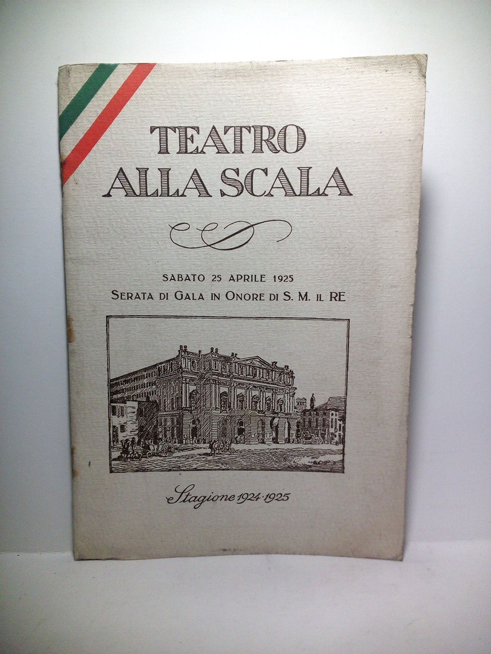 Teatro Alla Scala. Sabato 25 Aprile 1925. Serata di Gala …