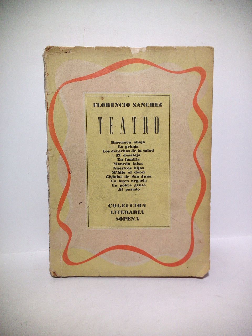 TEATRO: Barranca abajo; La gringa; Los derechos de la salus; …