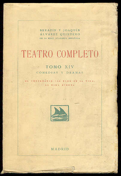 TEATRO COMPLETO. Tomo XIV. Comedias y Dramas: El centenario; La …