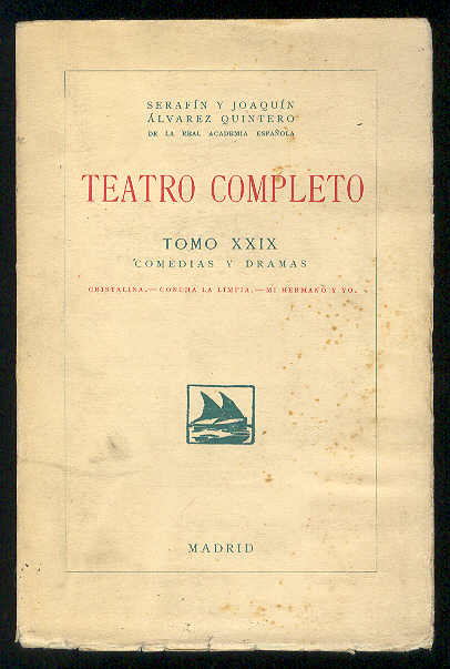 TEATRO COMPLETO. Tomo XXIX. Comedias y Dramas: Cristalina; Concha la …