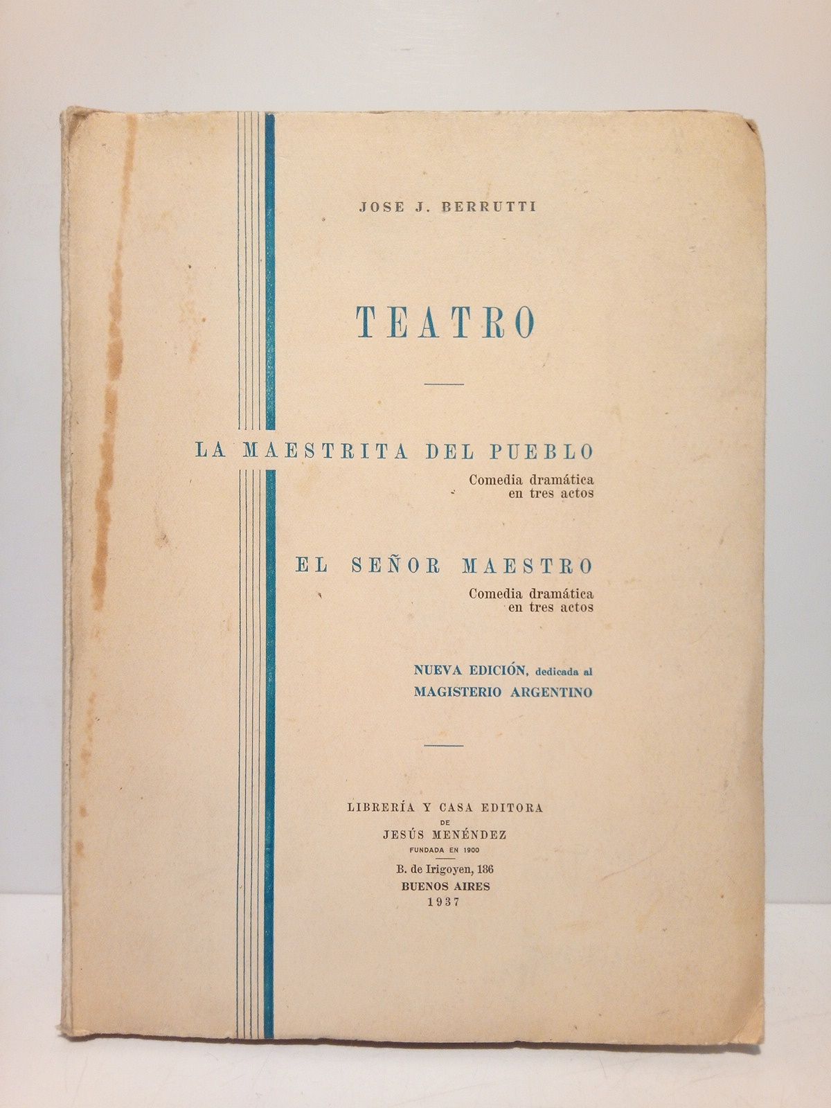 TEATRO: La maestrita del pueblo. (Comedia dramática en tres actos); …
