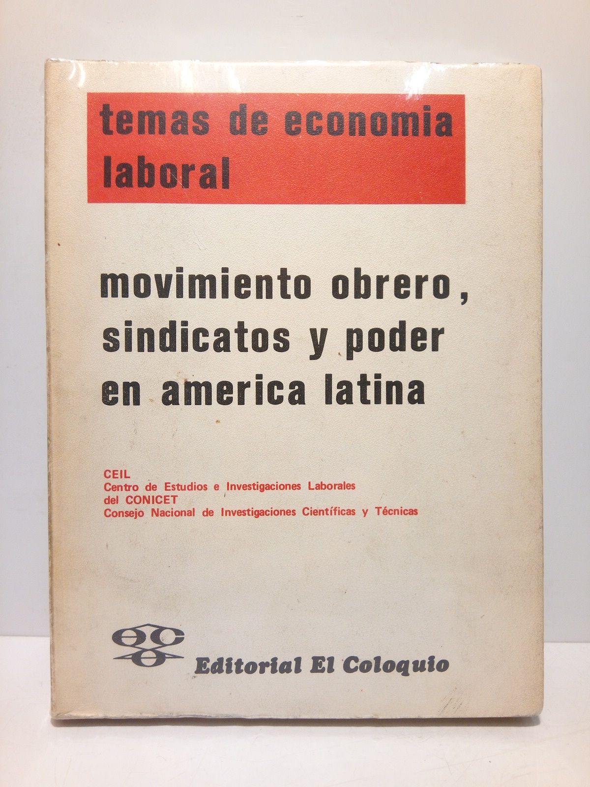 Temas de economía laboral: Movimiento obrero, sindicatos y poder en …