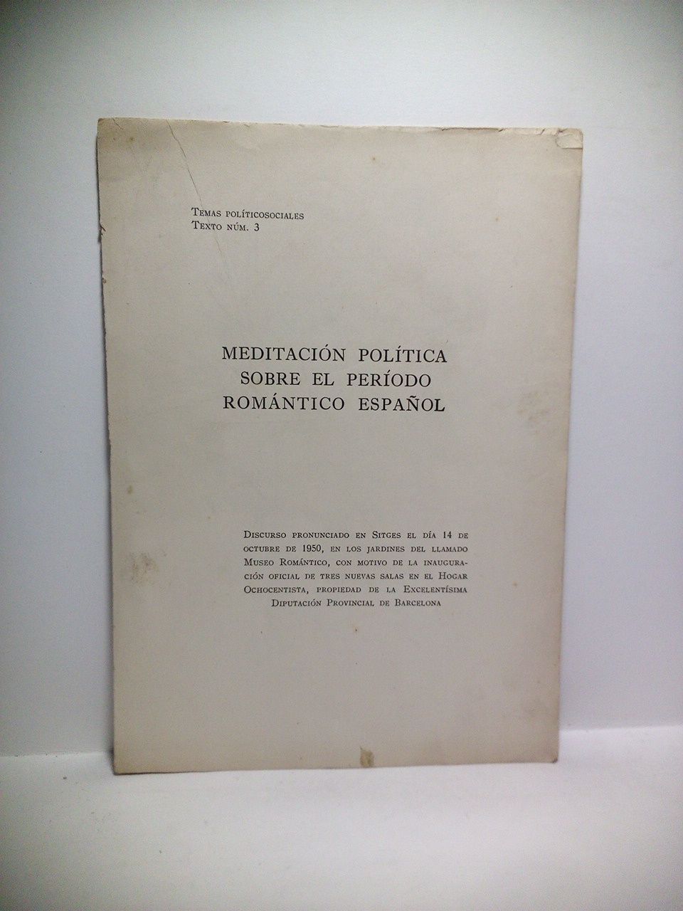 Temas Políticosociales. Texto Nº 3.: MEDITACIÓN POLÍTICA SOBRE EL PERÍODO …