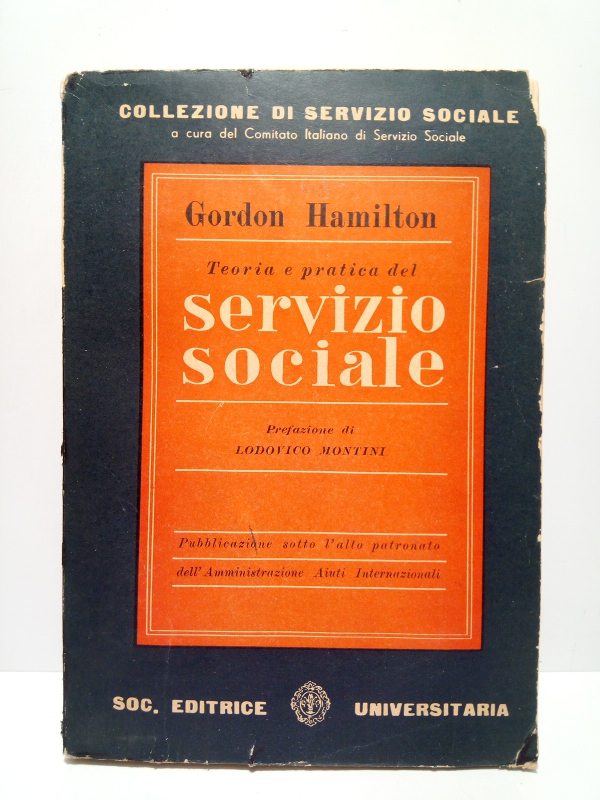 Teoria e pratica del Servizio Sociale / Prefazione di Ludovico …