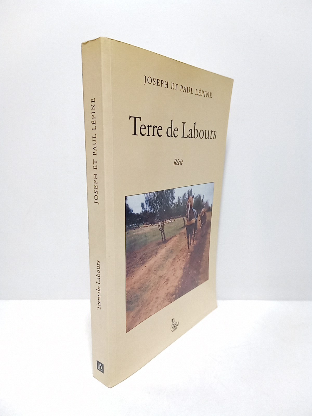 Terre de labours. (Récit) / Preface de Franck Cormerais