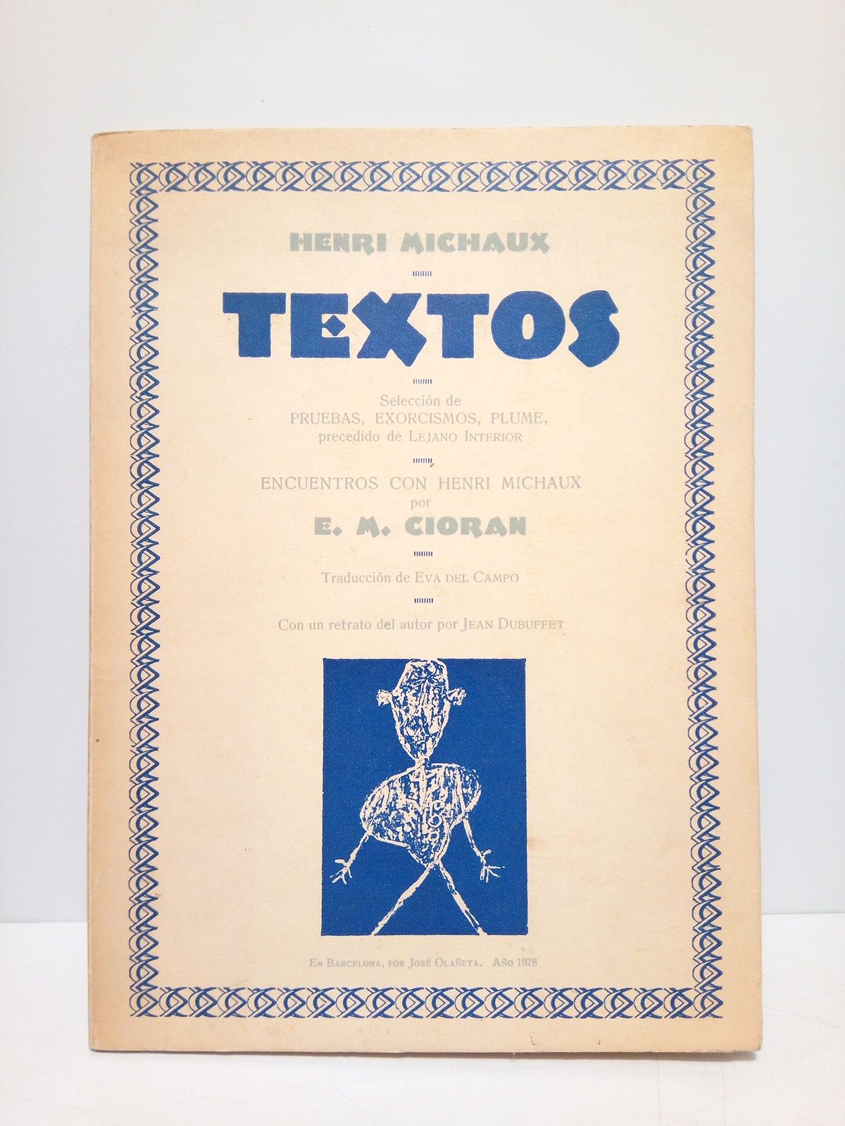 Textos: Selección de pruebas, exorcismos; Plume (precedido de "Lejano Interior") …
