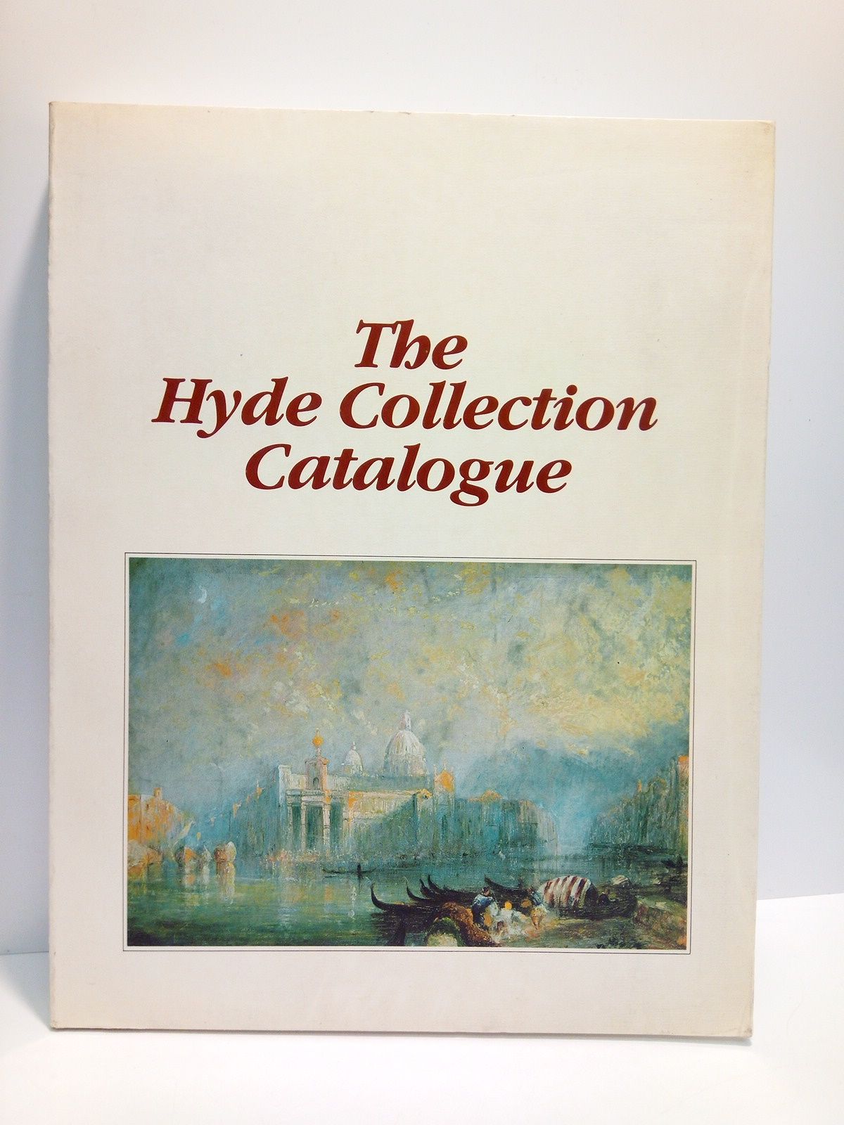 The Hyde Collection Catalogue / Text by James K. Kettlewell