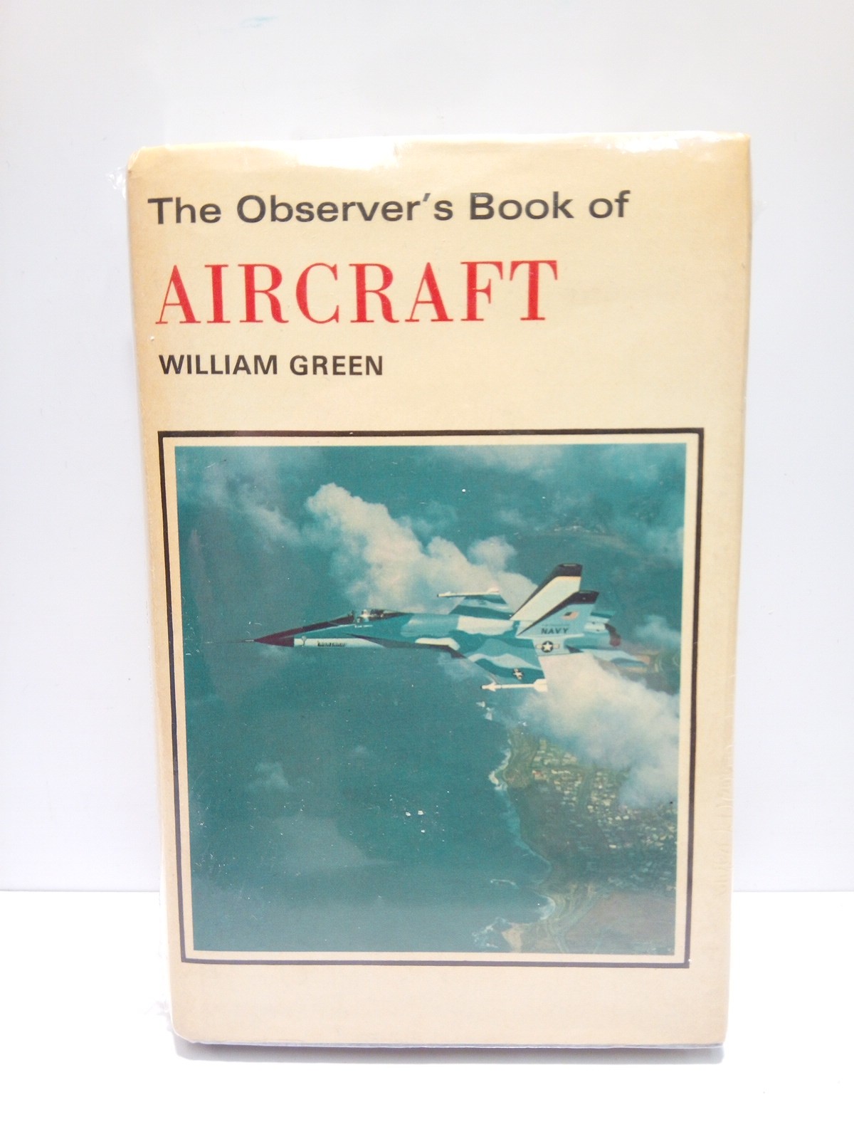 The Observer's Book of AIRCRAFT / Compiled by William Green; …