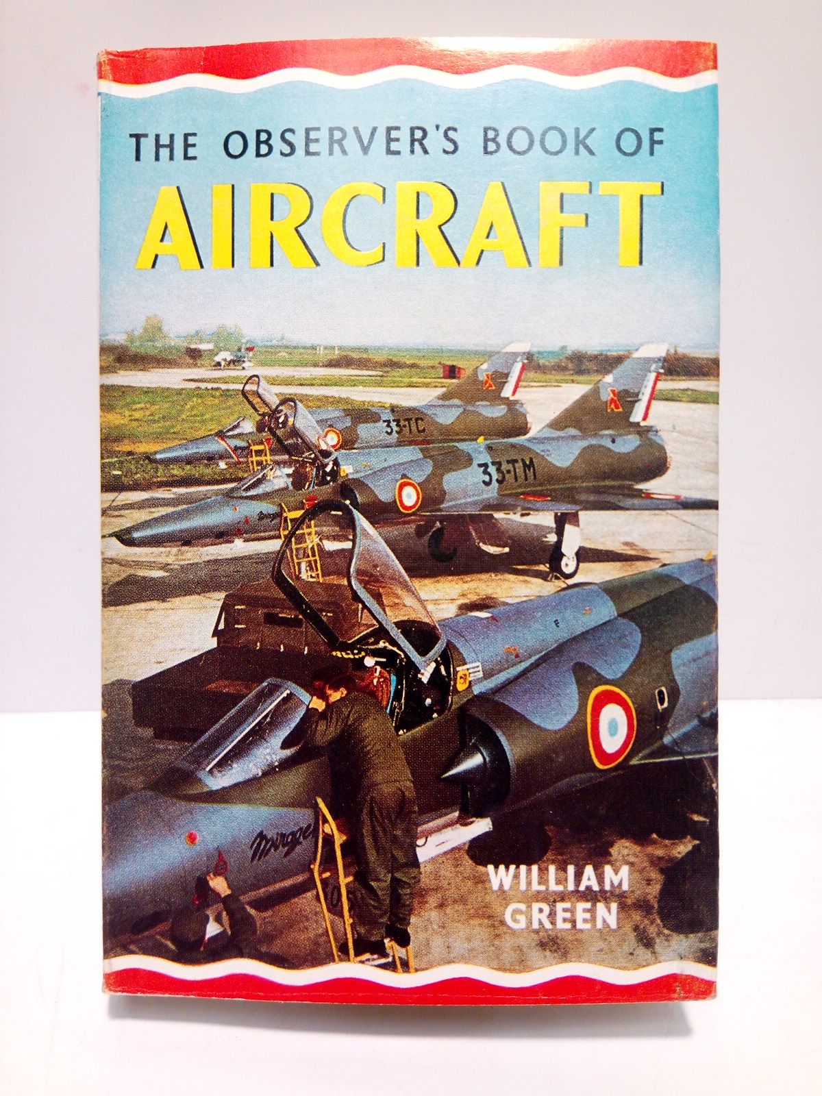 The Observer's Book of AIRCRAFT / Compiled by William Green; …