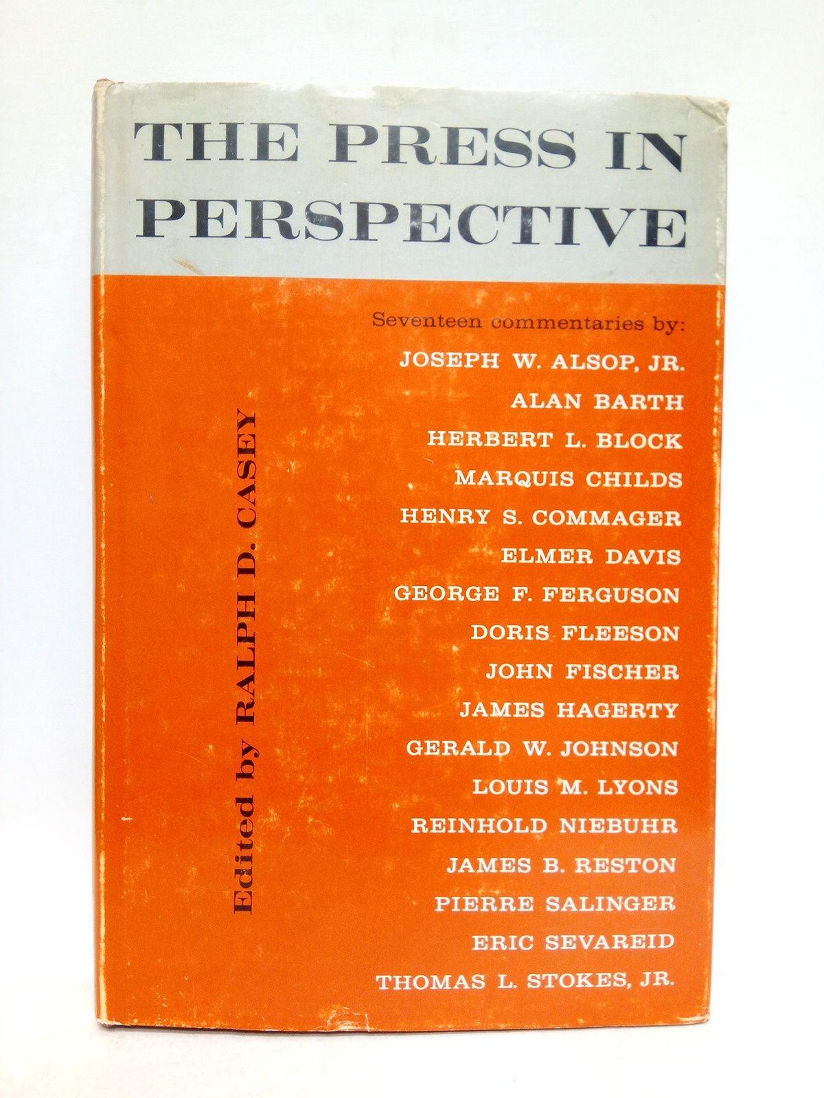The press in perspective / Edited by Ralph D. Casey
