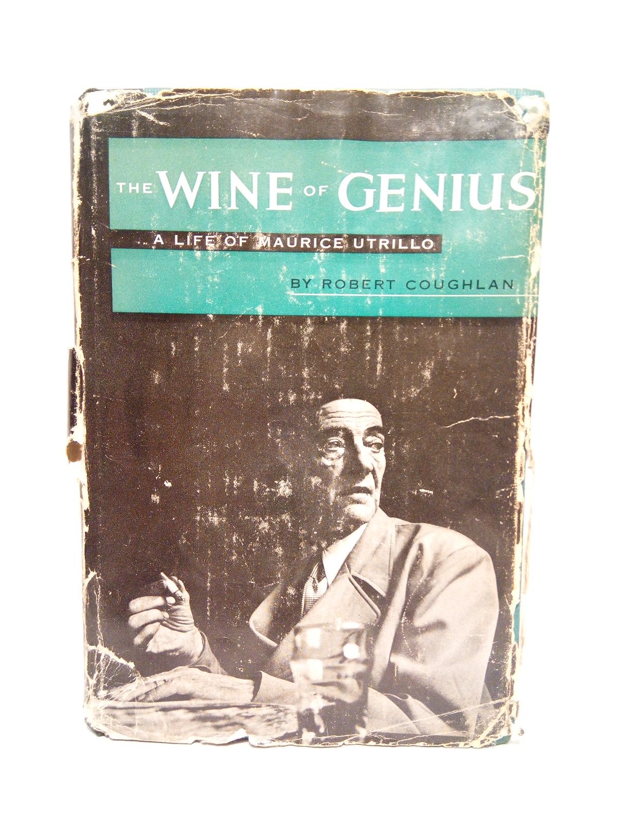 The wine of genius. A life of Maurice Utrillo