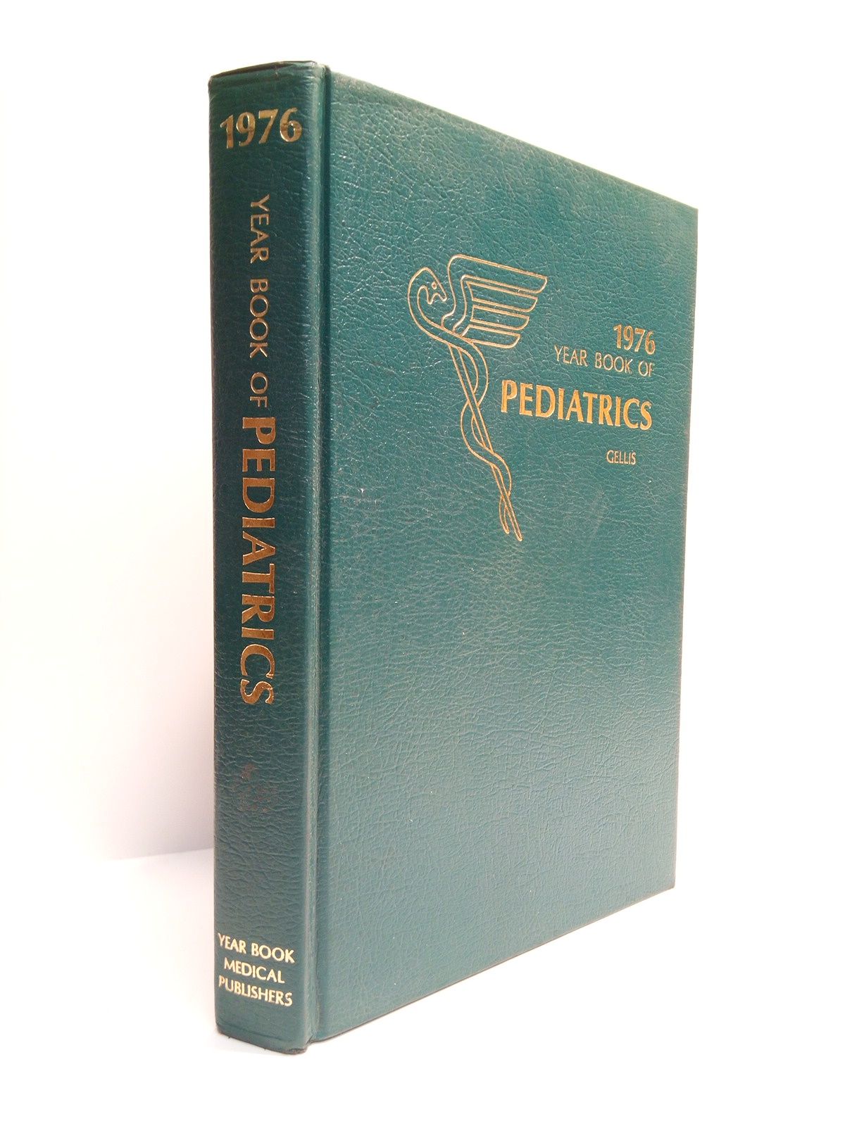 The Year Book of Pediatrics 1976 / Edited by Sydney …