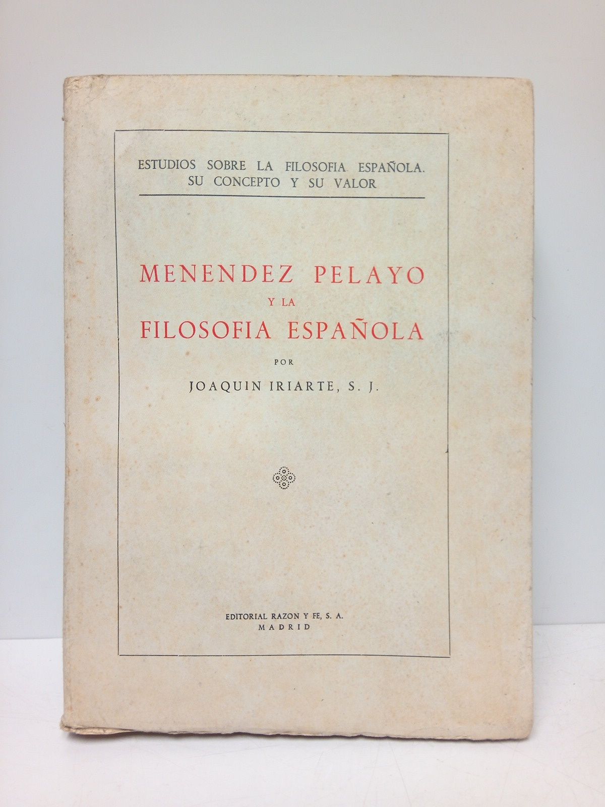 [Título genérico de la obra] Estudios Sobre la Filosofía Española, …