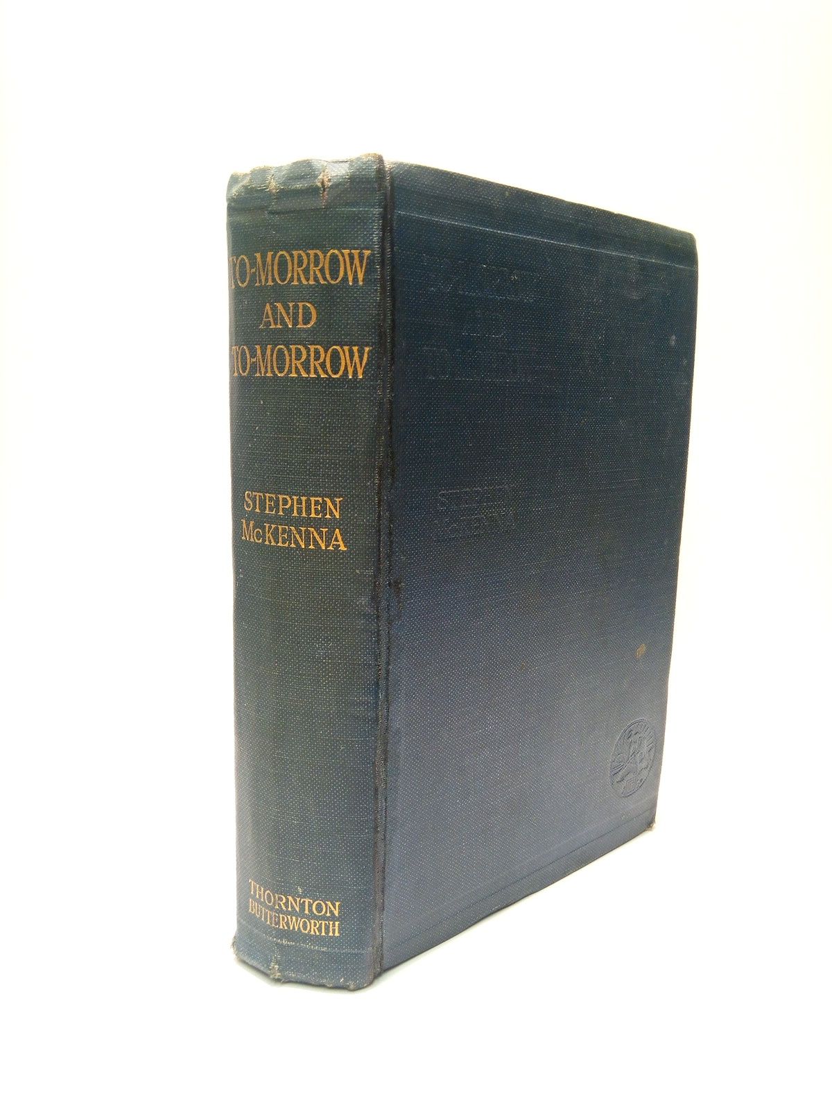 To-morrow and To-morrow. (A novel)