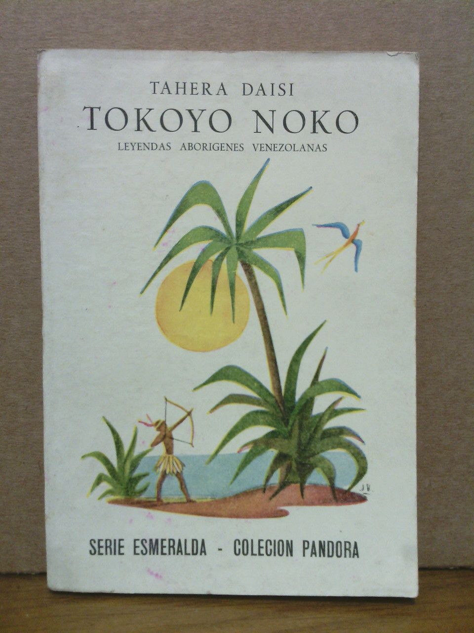 Tokoyo Noko: Tradiciones y leyendas aborígenes venezolanas