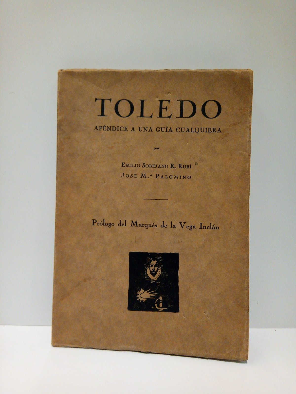 Toledo: Apéndice a una guía cualquiera / Prólogo del Marqués …