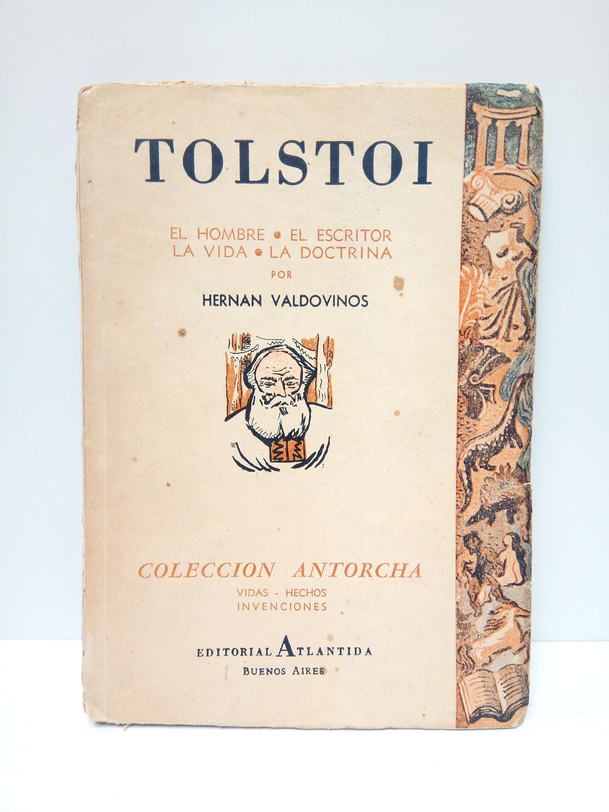 Tolstoi: El hombre, el escritor, la vida, la doctrina