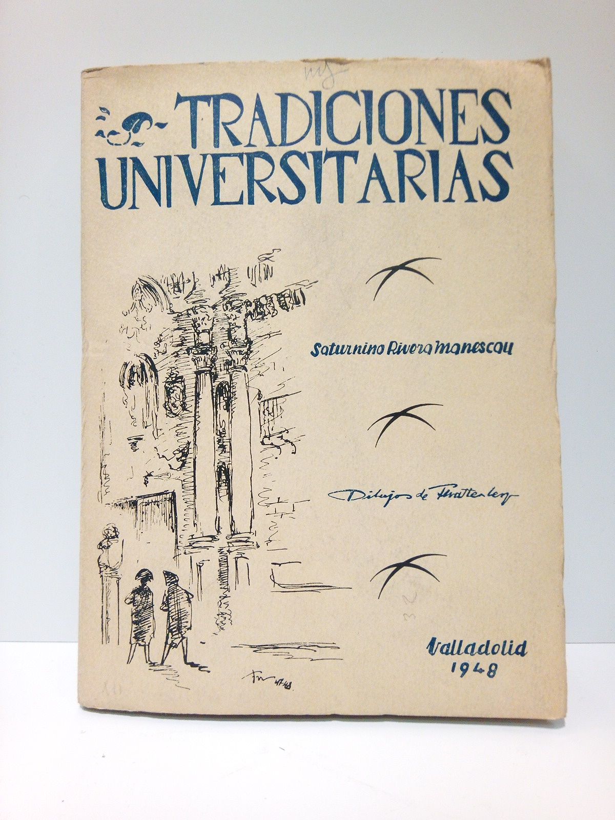 Tradiciones Universitarias: Historias y fantasías / Dibujos de Federico Wattenberg
